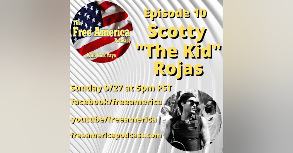 Episode 10: Scotty "The Kid" Rojas