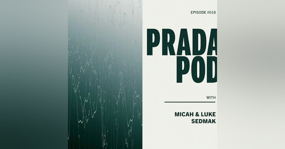 Episode Eighteen: Micah & Luke Sedmak