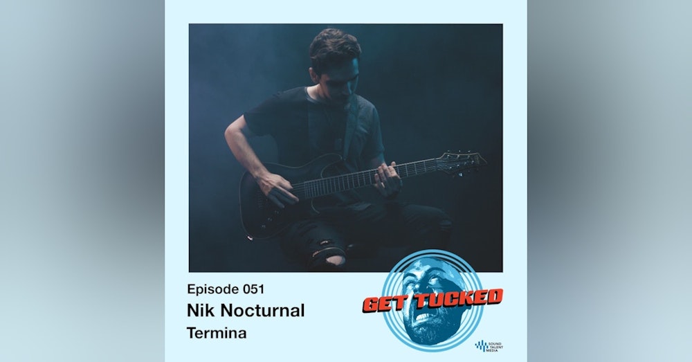 Ep. 51 feat. Nik Nocturnal of Termina