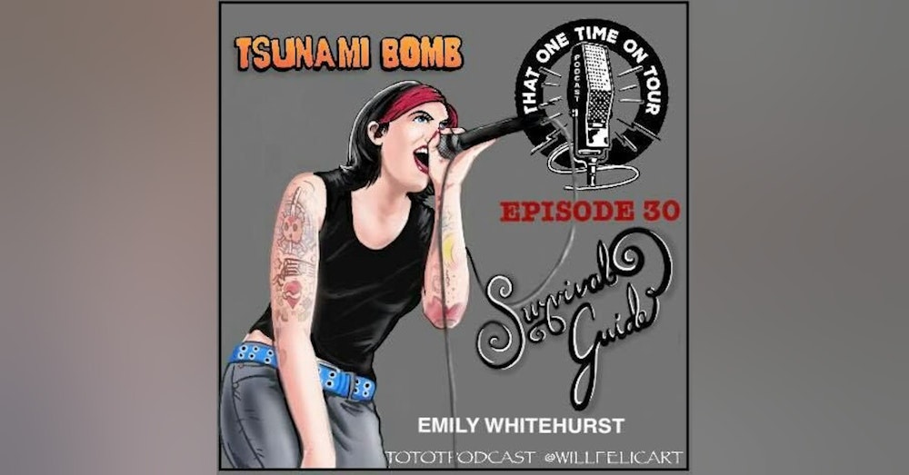 Emily Whitehurst (Tsunami Bomb/Survival Guide)