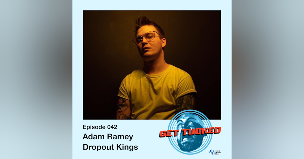 Ep. 42 feat. Adam Ramey of Dropout Kings