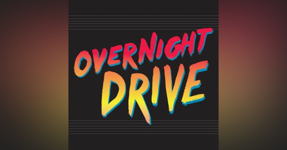 272: Overnight Drive - Up All Night! - Supervan!