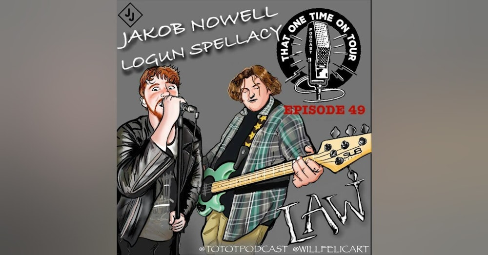 Jakob Nowell and Logun Spellacy (LAW)