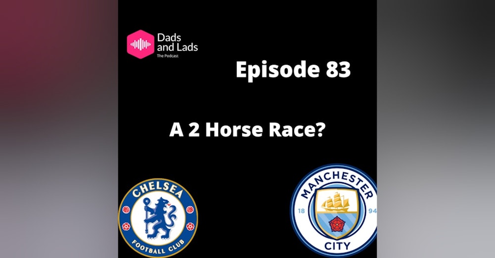 Episode 83 - A 2 Horse Race