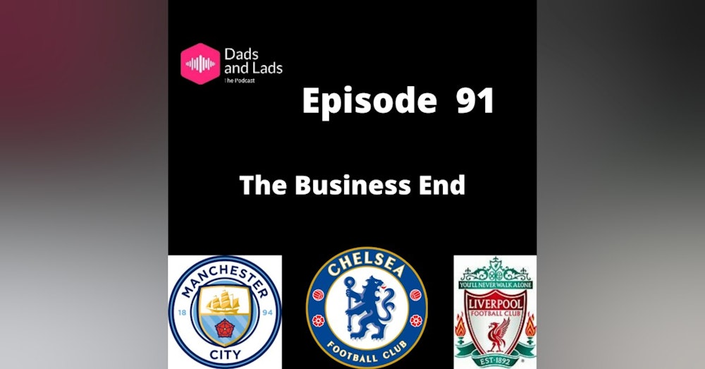 Episode 91 - The Business End
