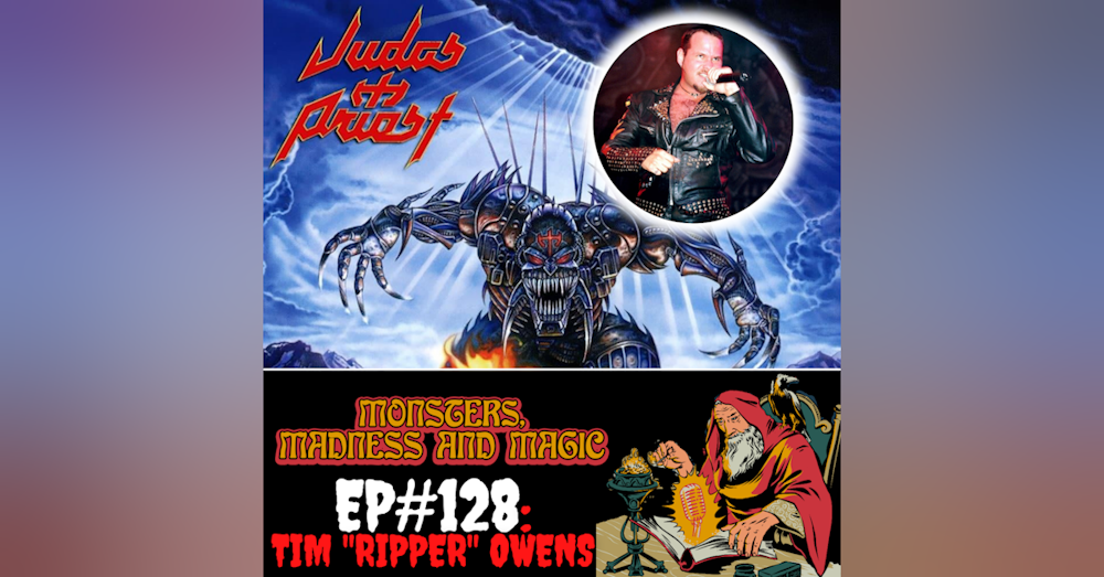 EP#128: Straight to the Jugulator - An Interview with Tim "Ripper" Owens