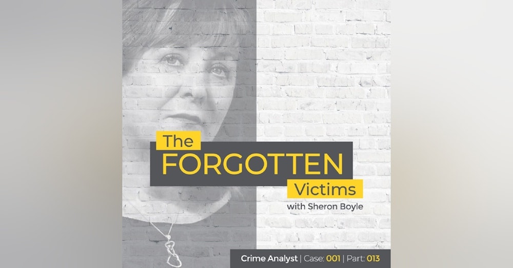 13: The Forgotten Victims | Part 13 | Interview with Sheron Boyle