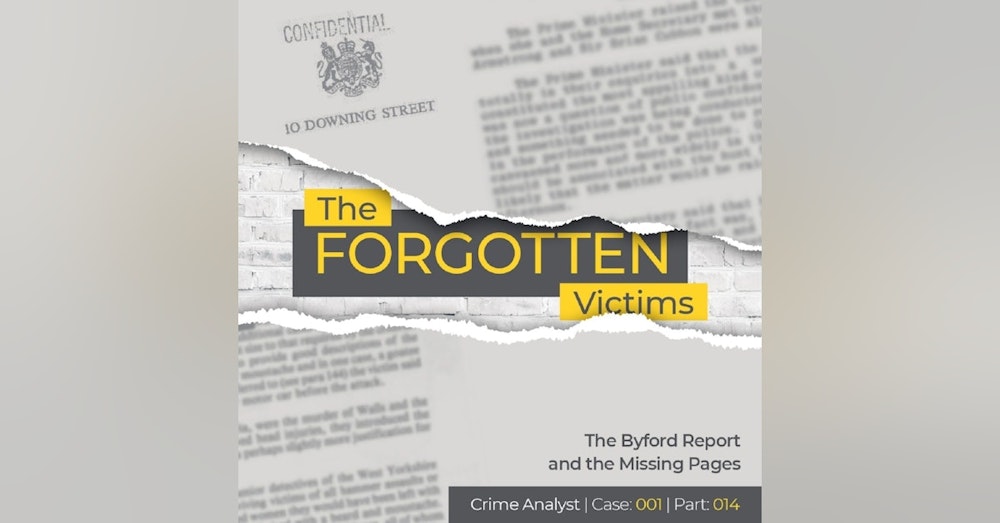14: The Forgotten Victims | Part 14 | The Byford Report and the Missing Pages