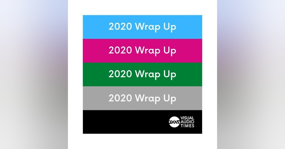 Visual Audio Times 2020 Year Wrap Up Feat. 234 Essential