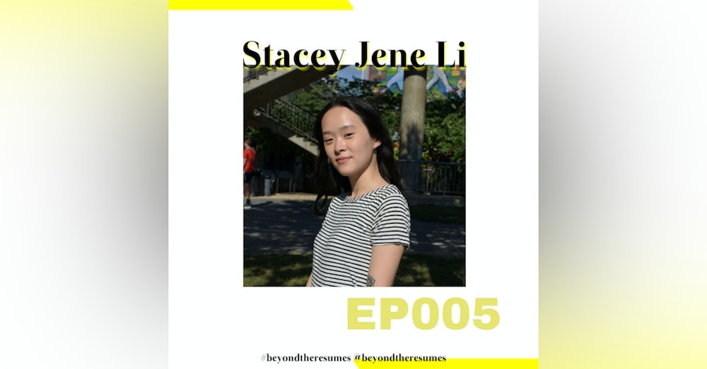 005 // “Follow your passion” with Stacy Jene Li