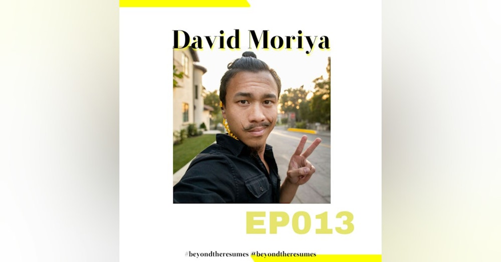 013 // "Never do anything for free" with David Moriya