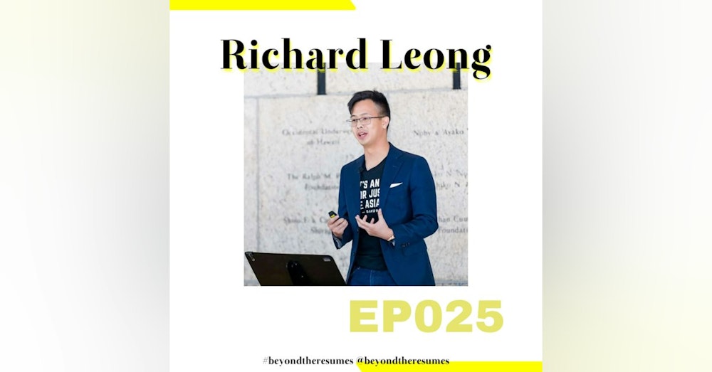 025 // “Don’t take things personally in regards to harsh feedback" With Richard Leong