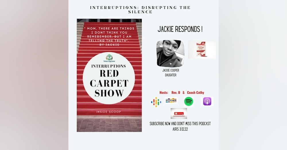 Interruptions Red Carpet - Jackie Responds - Part 2 | Episode 32