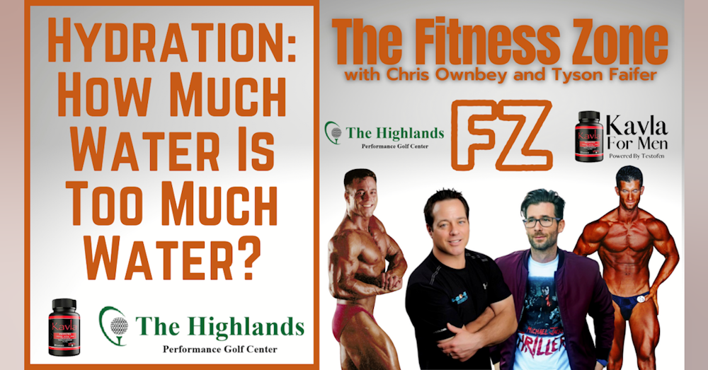 Ep22: Hydration:  How Much Water Is Too Much Water?