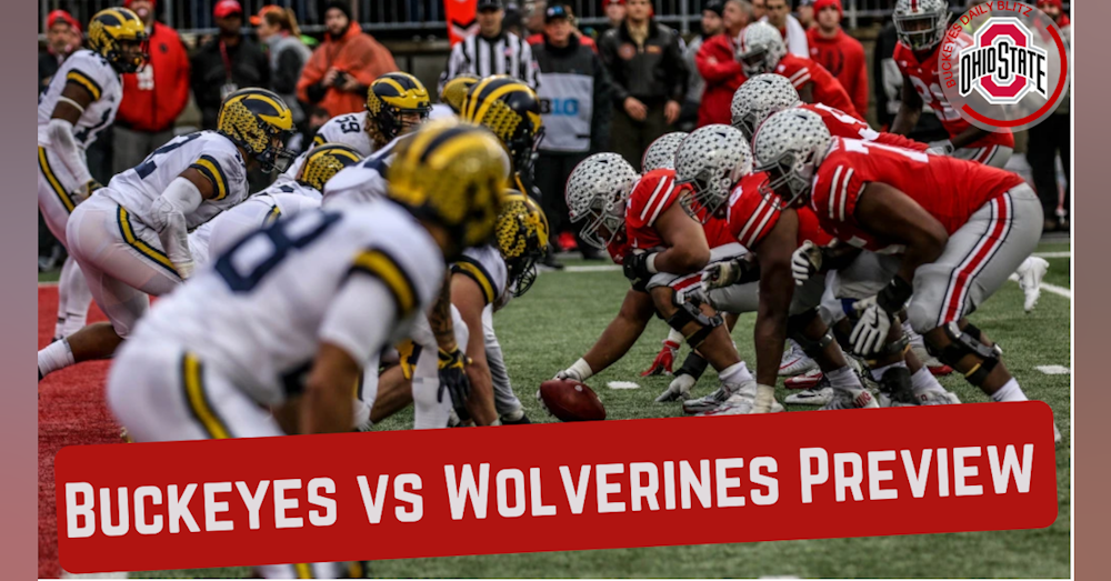 Buckeyes vs Wolverines Preview - The Game