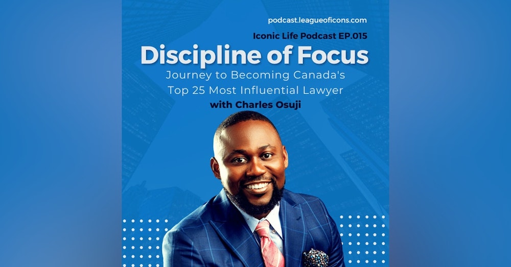 015 - Discipline of Focus - Journey to Becoming Canada's Top 25 Most Influential Lawyer
