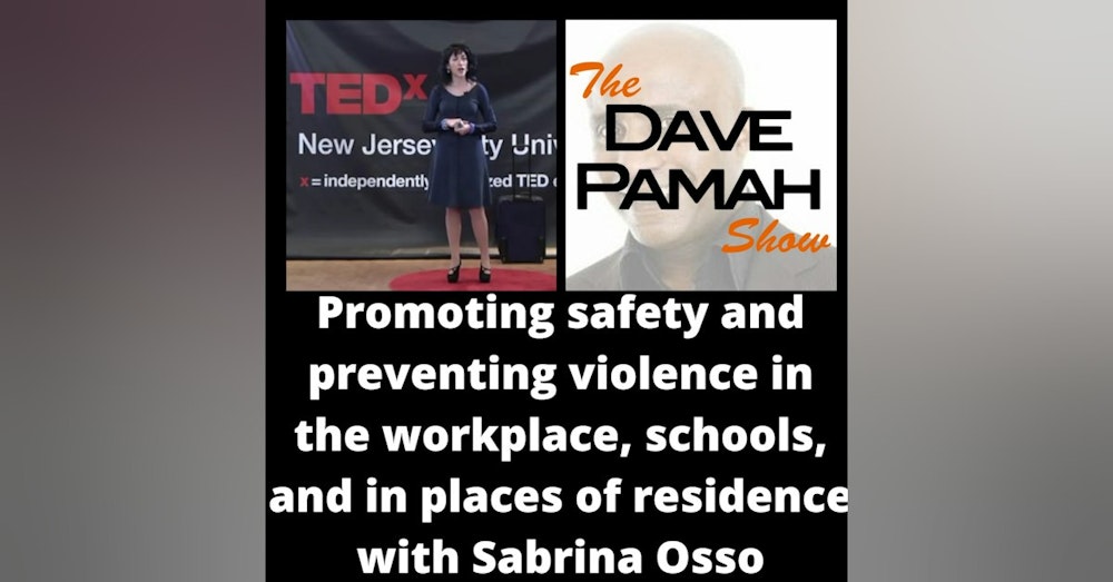 Promoting safety and preventing violence in the workplace, schools, and in places of residence with Sabrina Osso