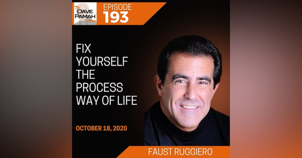 Fix Yourself The Process Way of Life with Faust Ruggiero