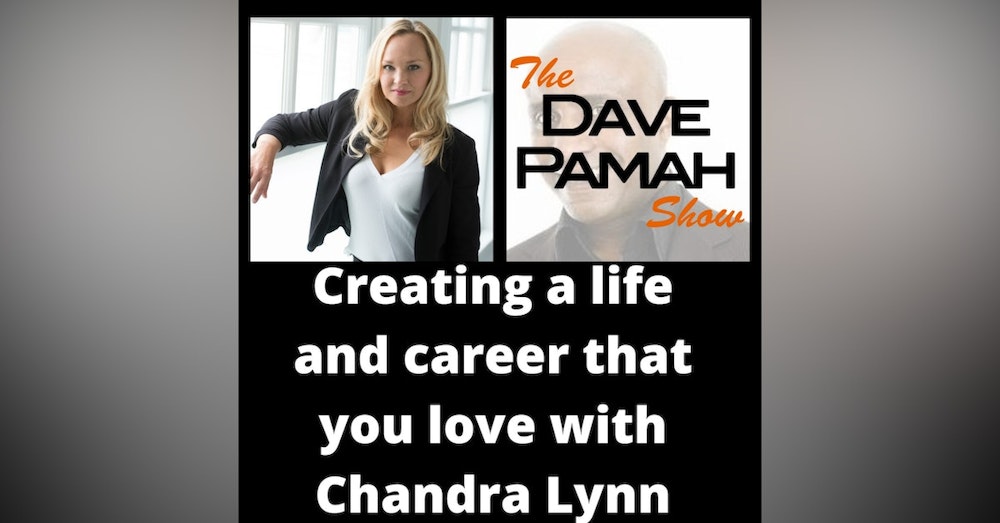 Creating a life and career that you love with Chandra Lynn