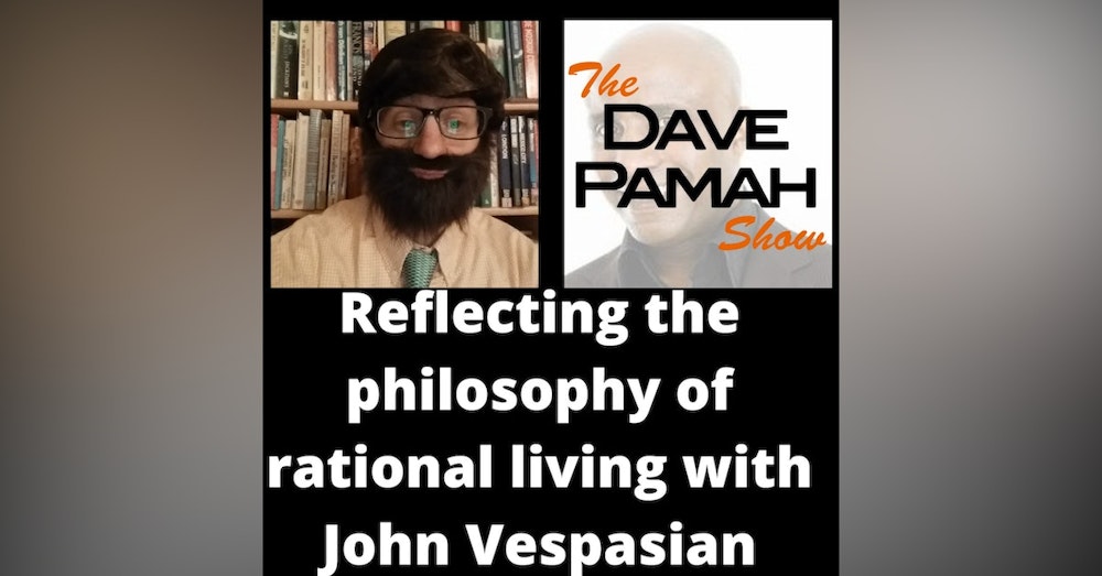 Reflecting the philosophy of rational living with John Vespasian