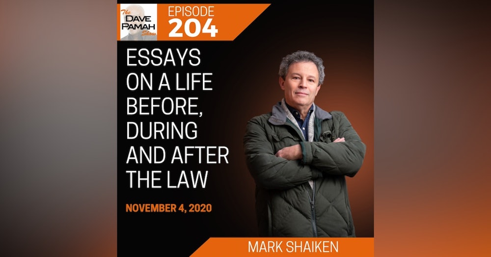 Essays on a life before, during and after the law with Mark Shaiken