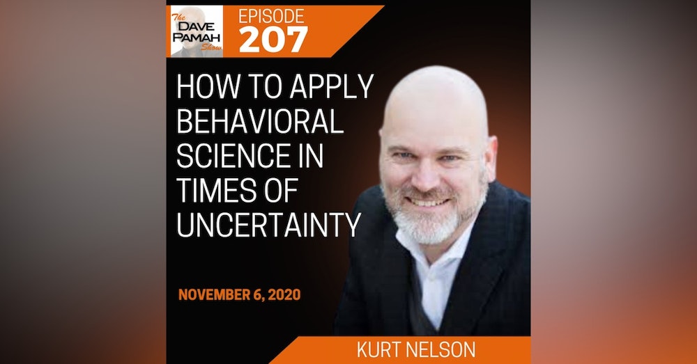 How to apply behavioral science in times of uncertainty with Kurt Nelson