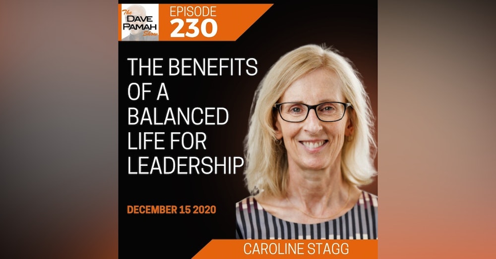 The benefits of a balanced life for leadership with Caroline Stagg