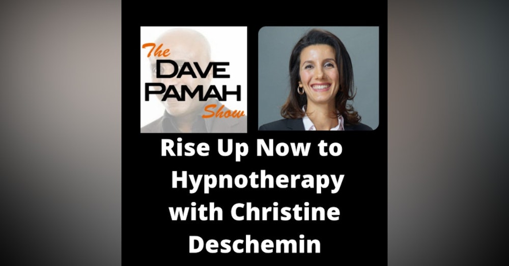 Rise Up Now to  Hypnotherapy with Christine Deschemin