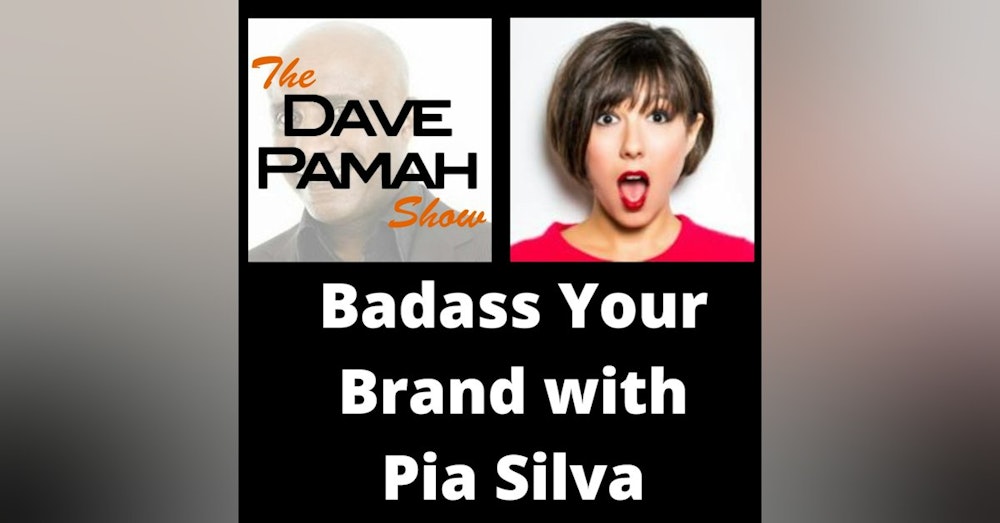 Badass Your Brand with Pia Silva