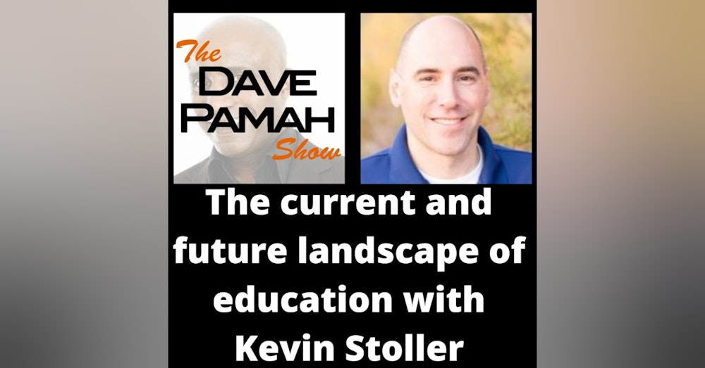 The current and future landscape of education with Kevin Stoller