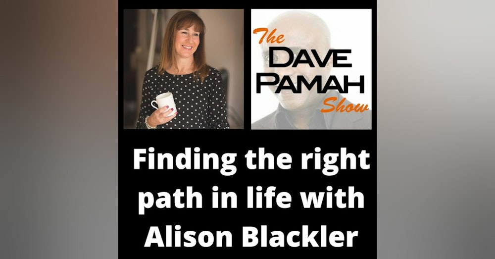Finding the right path in life with Alison Blackler