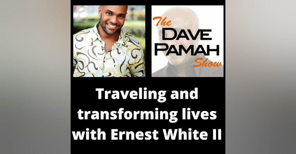 Traveling and transforming lives with Ernest White II