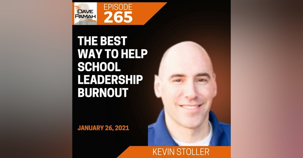 The Best Way To Help School Leadership Burnout with Kevin Stoller