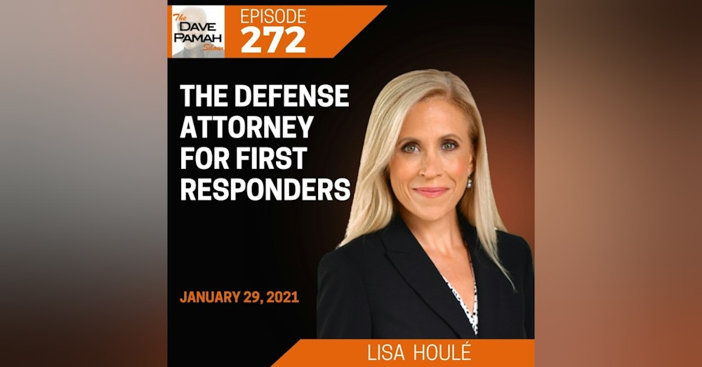 The Defense Attorney for First Responders with Lisa  Houlé