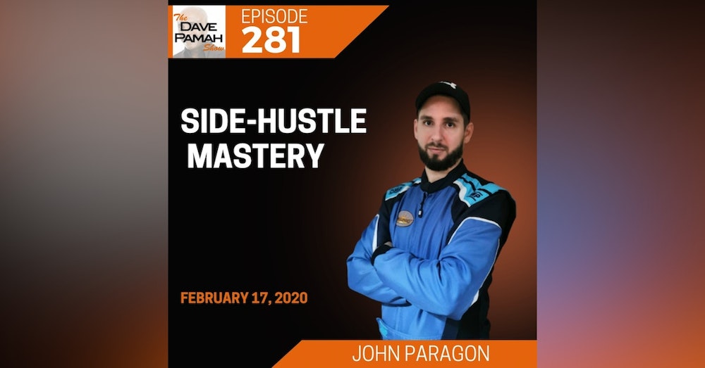 Side-Hustle Mastery with John Paragon