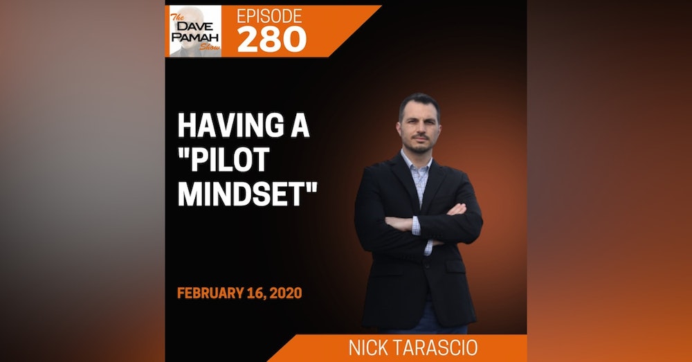 Having a "pilot mindset" with Nick Tarascio