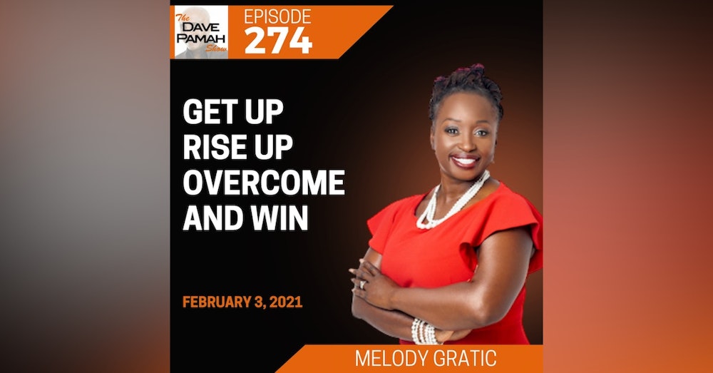 Get up, rise up, overcome and win with Melody Gratic