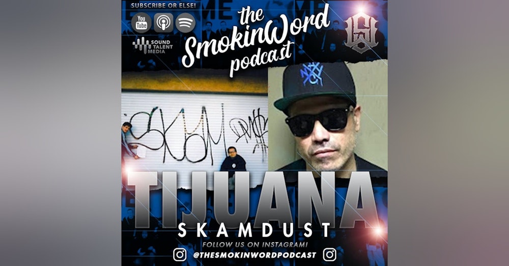 The Smokin Word • Tijuana - SKAMDUST
