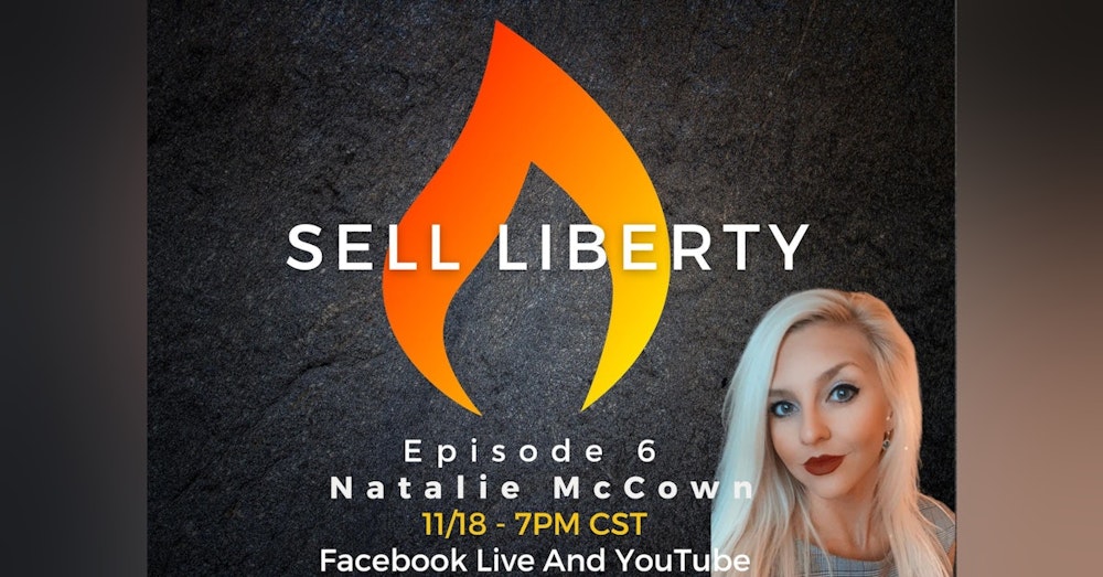 387: Sell Liberty with Jeremy Todd (feat  Natalie McCown)