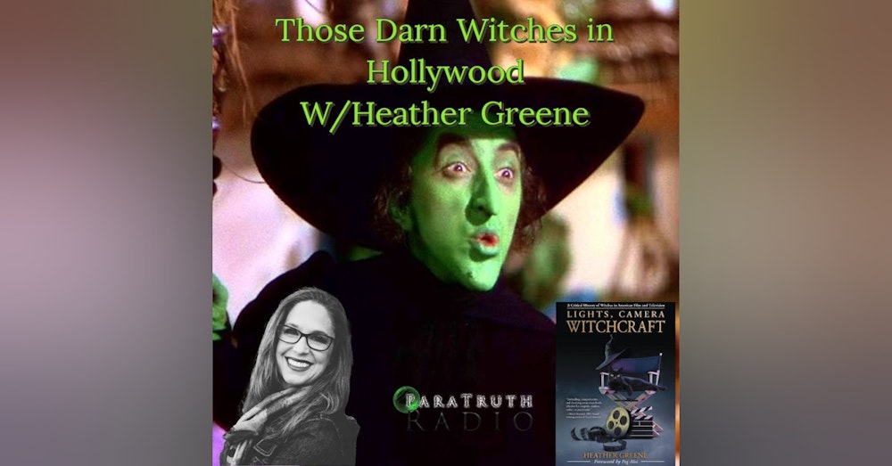 Those Darn Witches in Hollywood w/Heather Greene