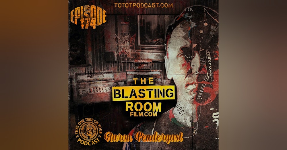 Aaron Pendergast (The Blasting Room Film)