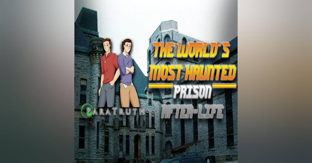 The World's Most Haunted: Prison Afterlife