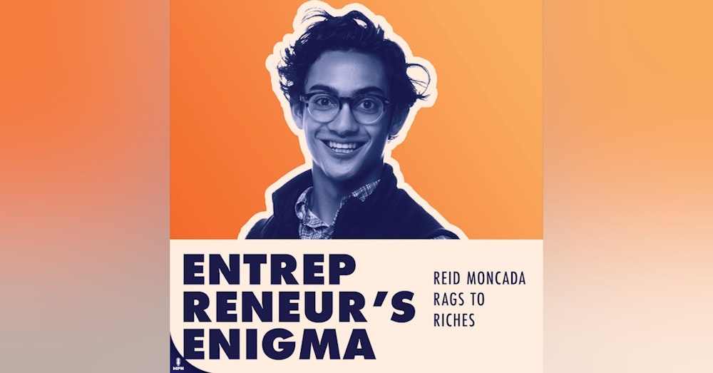 Reid Moncada On How Adversity Turned Into Entrepreneurship