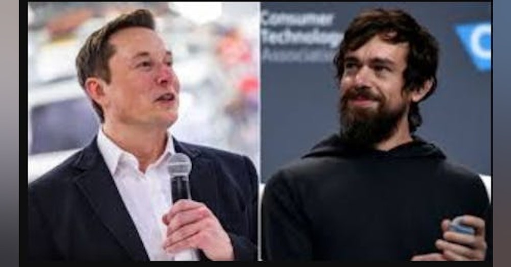 A Tale of 2 CEO's Dorsey vs Musk and Investigating Journalism