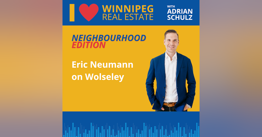 Neighbourhood Edition: Eric Neumann on Wolseley