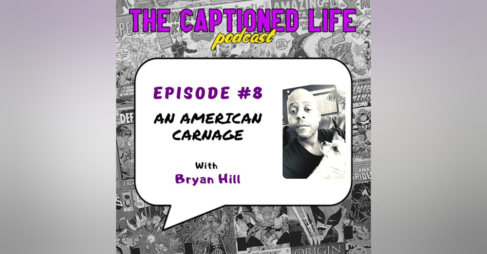 #8 An American Carnage With Bryan Hill