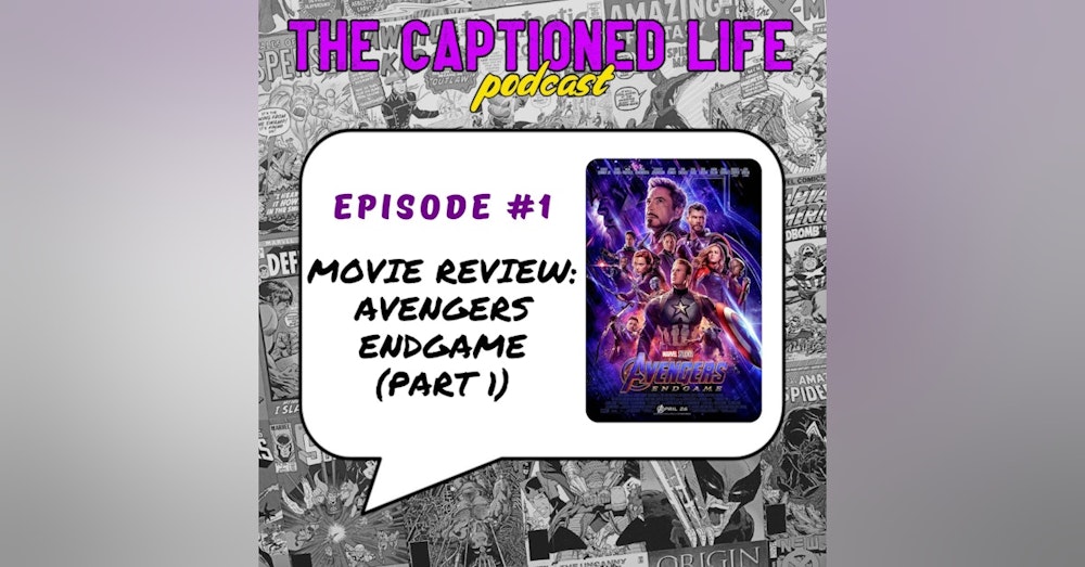 #1 MOVIE REVIEW: Avengers Endgame (Part One)