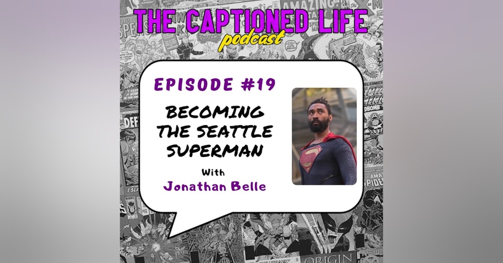 #19 Becoming the Seattle Superman with Jonathan Belle