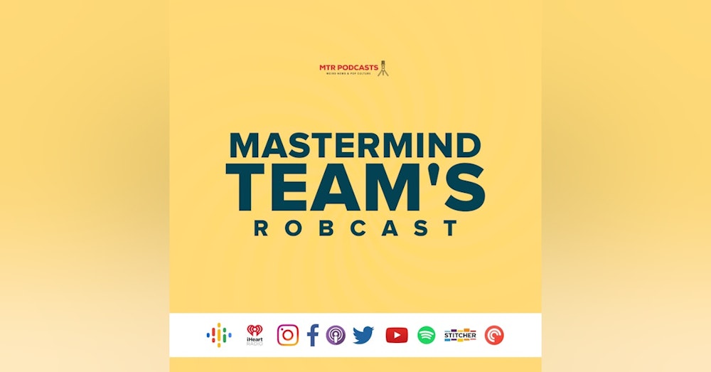Mastermind Team's Robcast - Long Live The King