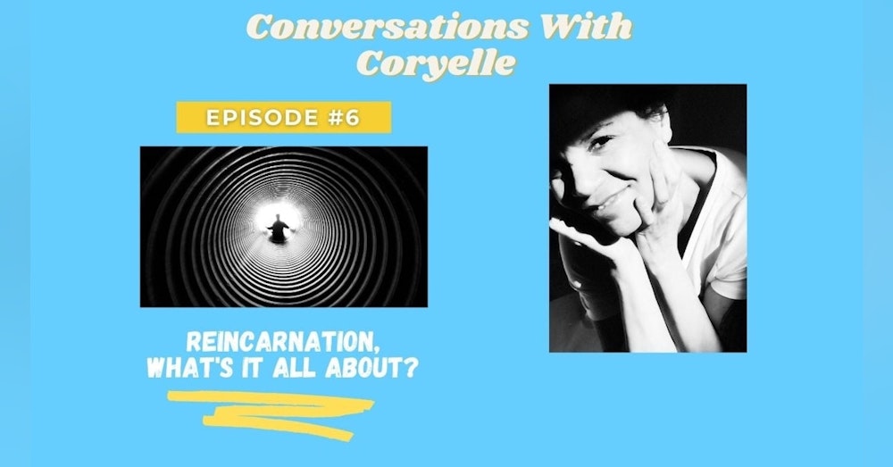 Conversation with Coryelle- Reincarnation for pets and people
